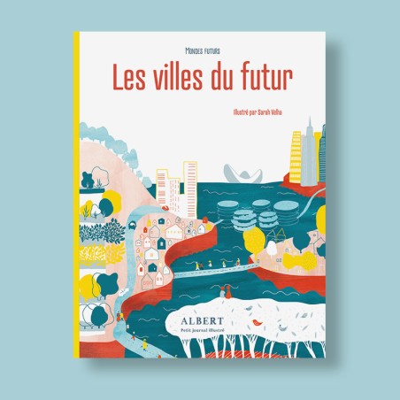 Mondes Futurs : Les villes du futur Mondes Futurs : Les villes du futur