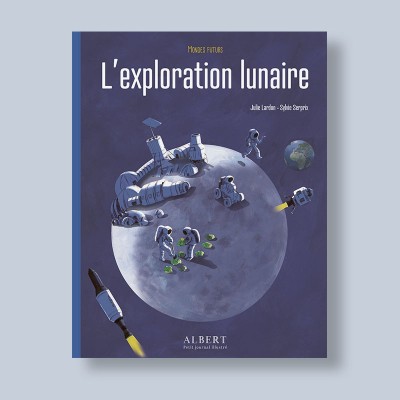 Mondes futurs : L'exploration lunaire