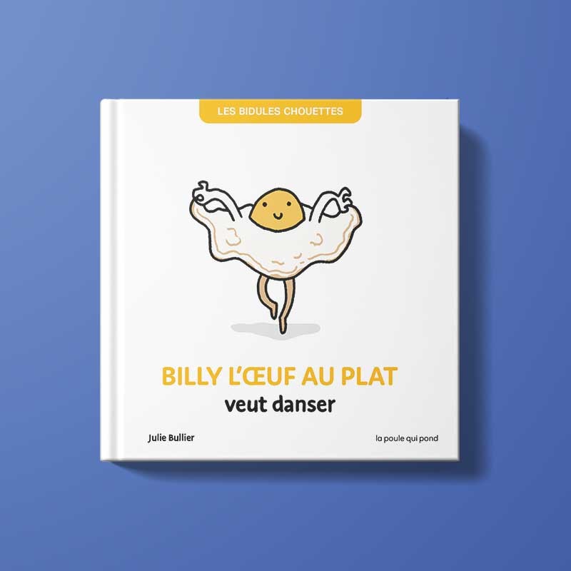 Billy l'œuf au plat veut danser