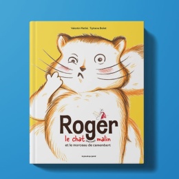Roger le chat (pas trop) malin et le morceau de camembert