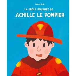 La drôle de journée de... Achille le pompier