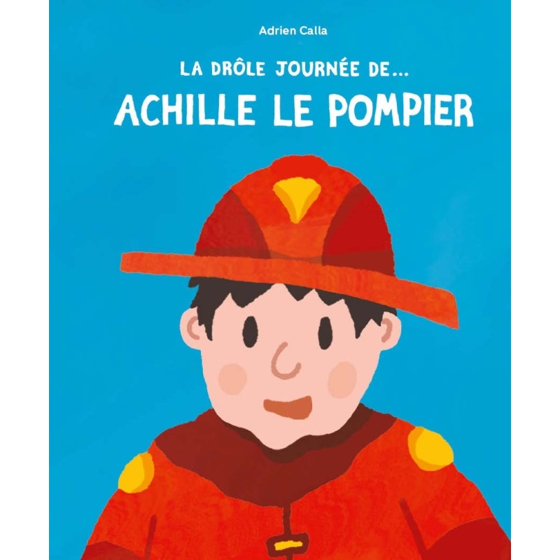 La drôle de journée de... Achille le pompier