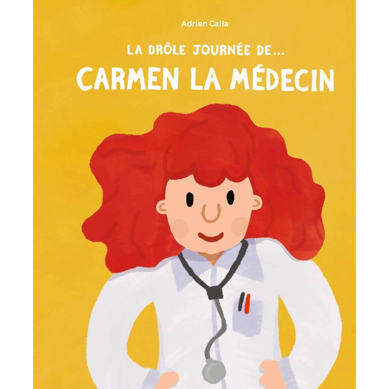 La drôle de journée de... Carmen la médecin