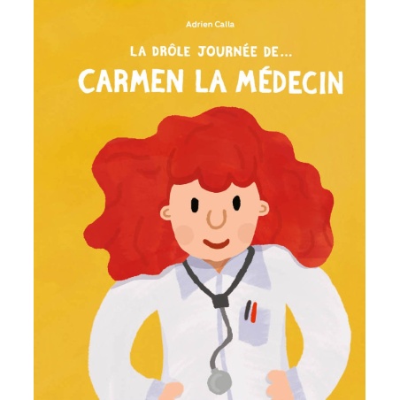 La drôle de journée de... Carmen la médecin La drôle de journée de... Carmen la médecin