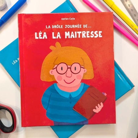 La drôle journée de... Léa la maitresse