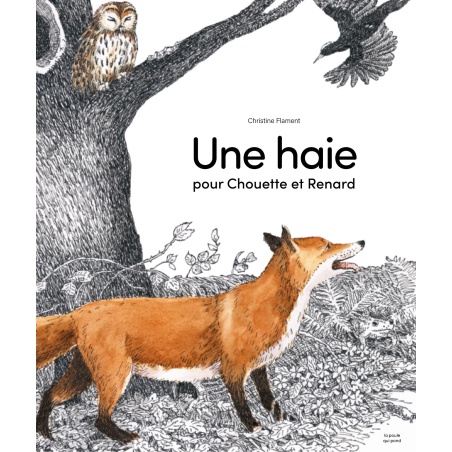 Une Haie pour Chouette et Renard Une Haie pour Chouette et Renard