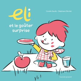 Eli et le goûter surprise !