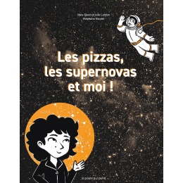 Les pizzas, les supernovas et moi !