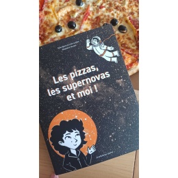 Les pizzas, les supernovas et moi !