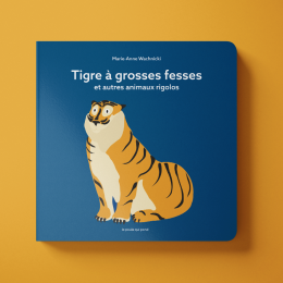 Tigre à grosses fesses et...